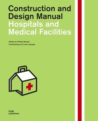 Philipp Meuser - Hospitals and Medical Facilities, Inbunden