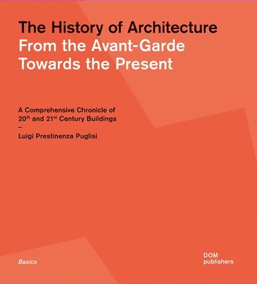 The History of Architecture: From the Avant-Garde Towards the Present 1