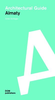 Almaty. Architectural Guide 1