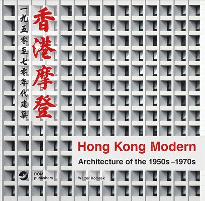 Walter Koditek - Hong Kong Modern, Inbunden
