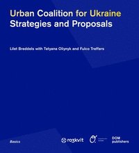 bokomslag Urban Coalition for Ukraine: Strategies and Proposals