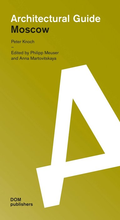 Peter Knoch, Philipp Meuser, Martina Martovitskaya - Moscow, Häftad