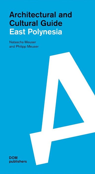 Natascha Meuser, Philipp Meuser - East Polynesia, Häftad