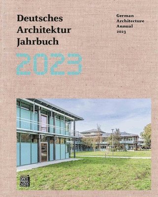 Deutsches Architektur Jahrbuch 2023/German Architecture Annual 2023 1