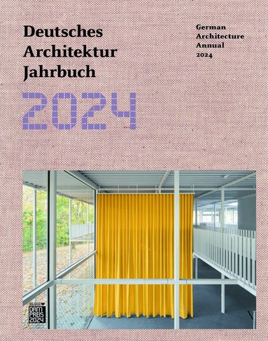 Yorck Förster, Christina Gräwe - Deutsches Architektur Jahrbuch 2024/German Architecture Annual 2024, Inbunden
