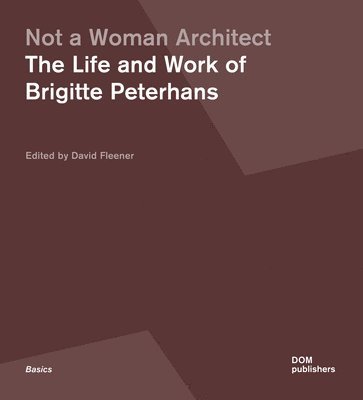 Not a Woman Architect