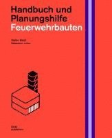 bokomslag Feuerwehrbauten. Handbuch und Planungshilfe