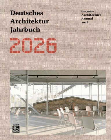 Yorck Förster, Christina Gräwe - German Architecture Annual 2026/Deutsches Architektur Jahrbuch 2026, Inbunden