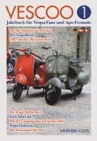 VESCOO Jahrbuch für Vespa-Fans und Ape-Freunde - Ausgabe 1 1