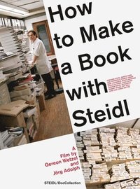 bokomslag How to Make a Book With Steidl