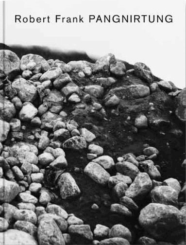 Robert Frank - Robert Frank, Inbunden