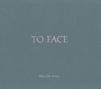 bokomslag Paola de Pietri: To Face
