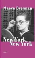 Maeve Brennan - New York, New York, Inbunden