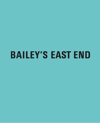 bokomslag Bailey's East End
