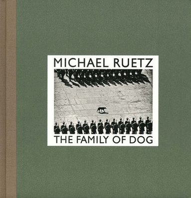 bokomslag Michael Ruetz: The Family of Dog