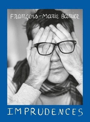 bokomslag Fran?ois-Marie Banier: Imprudences
