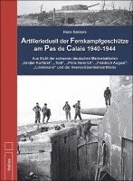 bokomslag Artillerieduell der Fernkampfgeschütze am Pas de Calais 1940-1944