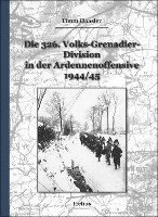 bokomslag Die 326. Volks-Grenadier-Division in der Ardennenoffensive 1944/45