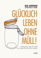 bokomslag Zero Waste Home - Glücklich leben ohne Müll!