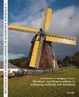 bokomslag Die Wind- und Wassermühlen in Schleswig-Holstein und Hamburg