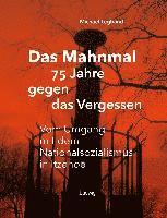 bokomslag Das Mahnmal - 75 Jahre gegen das Vergessen.Vm Umgang mit dem Nationalsozialismus in Itzehoe