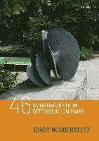 Klaus Gereon Beuckers - 46 Kunstobjekte im öffentlichen Raum der Stadt Norderstedt, Inbunden