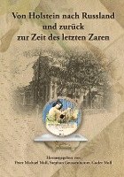 Stephan Geussenhainer, Peter Moll, Goder Moll - Von Holstein nach Russland und zurück zur Zeit des letzten Zaren - Unternehmens- und Familienchronik der Brüder Gottlieb und Alexander Moll aus Büdelsdorf in Holstein, Häftad