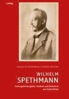 bokomslag Wilhelm Spethmann - Zeitungsherausgeber, Stadtrat und Demokrat aus Eckernförde