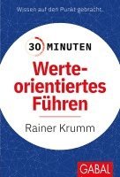 Rainer Krumm - 30 Minuten Werteorientiertes Führen, Häftad
