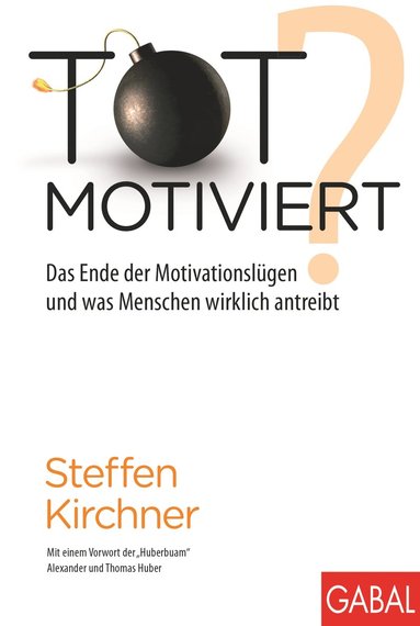 Steffen Kirchner - Totmotiviert?, Inbunden