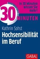 bokomslag 30 Minuten Hochsensibilität im Beruf