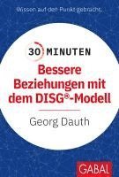 Georg Dauth - 30 Minuten Bessere Beziehungen mit dem DISG®-Modell, Häftad
