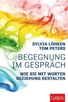Sylvia Löhken, Tom Peters - Begegnung im Gespräch, Inbunden