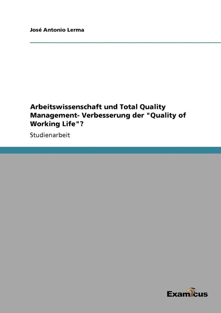 José Antonio Lerma - Arbeitswissenschaft und Total Quality Management- Verbesserung der "Quality of Working Life"?, Häftad