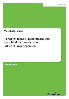 bokomslag Vergleichanalyse (Benchmark) von verschiedenen modernen 3D-CAD-Eingabegeraten