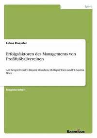 bokomslag Erfolgsfaktoren des Managements von Profifußballvereinen