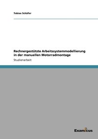 bokomslag Rechnergestützte Arbeitssystemmodellierung in der manuellen Motorradmontage