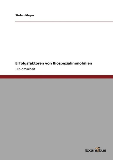 Stefan Mayer - Erfolgsfaktoren von Biospezialimmobilien, Häftad
