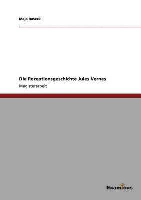 Die Rezeptionsgeschichte Jules Vernes 1