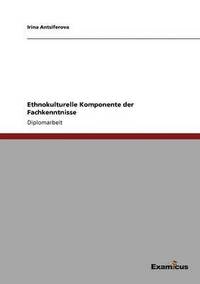 bokomslag Ethnokulturelle Komponente der Fachkenntnisse des bersetzers der deutschen Sprache