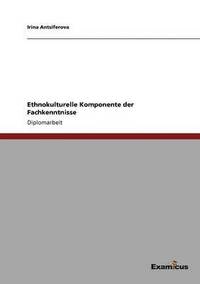 bokomslag Ethnokulturelle Komponente der Fachkenntnisse des UEbersetzers der deutschen Sprache
