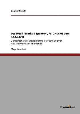 bokomslag Das Urteil &quot;Marks & Spencer&quot;, Rs. C-446/03 vom 13.12.2005