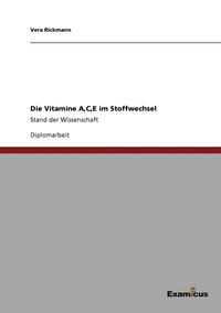 bokomslag Die Vitamine A, C, E im Stoffwechsel