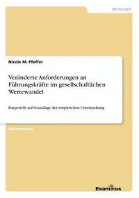 bokomslag Vernderte Anforderungen an Fhrungskrfte im gesellschaftlichen Wertewandel