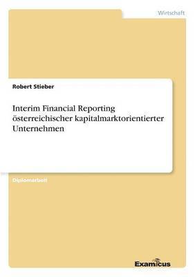 Interim Financial Reporting oesterreichischer kapitalmarktorientierter Unternehmen 1
