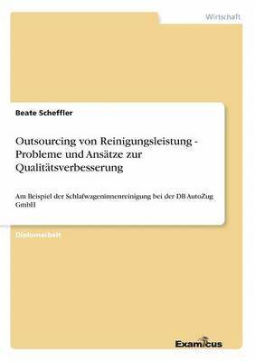 bokomslag Outsourcing von Reinigungsleistung - Probleme und Anstze zur Qualittsverbesserung