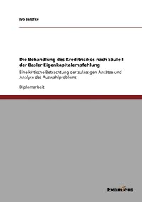 bokomslag Die Behandlung des Kreditrisikos nach Sule I der Basler Eigenkapitalempfehlung