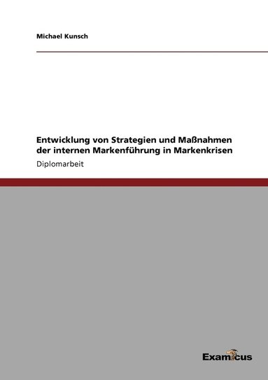 bokomslag Entwicklung von Strategien und Massnahmen der internen Markenfuhrung in Markenkrisen