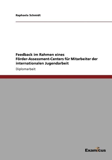 bokomslag Feedback im Rahmen eines Frder-Assessment-Centers fr Mitarbeiter der internationalen Jugendarbeit