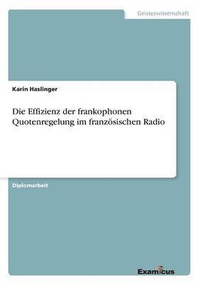 Die Effizienz der frankophonen Quotenregelung im franzoesischen Radio 1